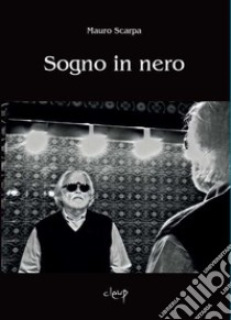 Sogno in nero libro di Scarpa Mauro