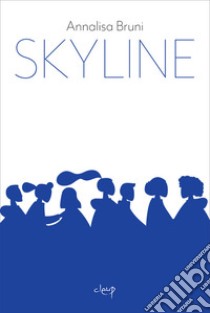 Skyline libro di Bruni Annalisa