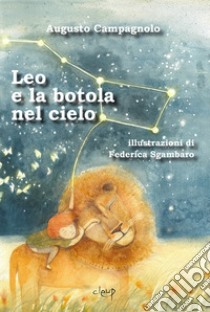 Leo e la botola nel cielo libro di Campagnolo Augusto