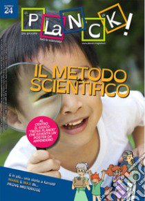 Planck! (2022). Ediz. bilingue. Vol. 24: Il metodo scientifico-The scientific method libro di Accatagliato (cur.)