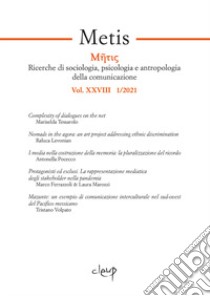 Metis. Ricerche di sociologia, psicologia e antropologia della comunicazione (2021). Vol. 38 libro di Tessarolo M. (cur.); Bellini P. P. (cur.)