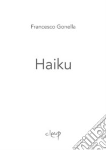 Haiku libro di Gonella Francesco