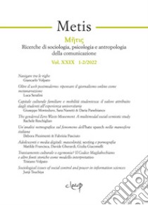 Metis. Ricerche di sociologia, psicologia e antropologia della comunicazione (2022). Vol. 1-2 libro di Tessarolo M. (cur.); Bellini P. P. (cur.)