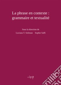 La phrase en contexte: grammaire et textualité libro di Soliman L. T. (cur.); Saffi S. (cur.)