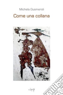 Come una collana libro di Gusmeroli Michela