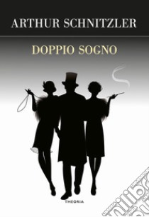 Doppio sogno libro di Schnitzler Arthur