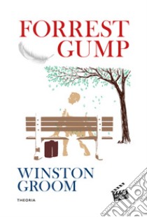 Forrest gump libro di Groom Winston