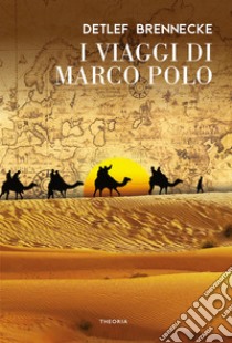 I viaggi di Marco Polo libro di Brennecke Detlef