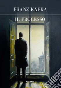 Il processo. Ediz. integrale libro di Kafka Franz