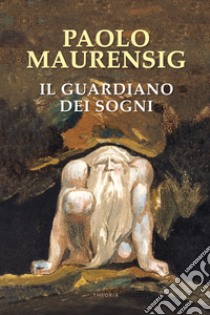 Il guardiano dei sogni libro di Maurensig Paolo