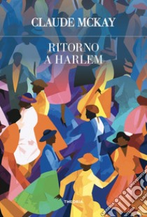 Ritorno a Harlem libro di McKay Claude