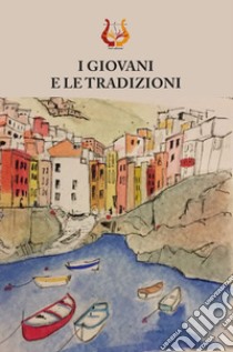 I giovani e le tradizioni libro di Verga R. (cur.)