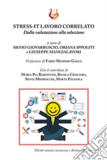 Stress-It lavoro correlato. Dalla valutazione alla soluzione libro di Giovarruscio Silvio; Ippoliti Oriana; Mangialavori Giuseppe