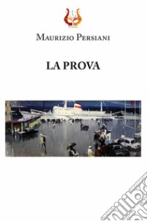 La prova libro di Persiani Maurizio