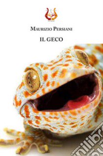 Il Geco libro di Persiani Maurizio