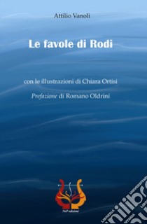 Le favole di Rodi libro di Vanoli Attilio