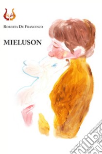 Mieluson libro di De Francesco Roberta