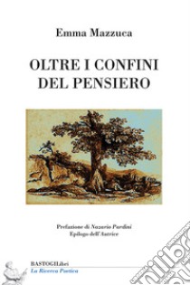 Oltre i confini del pensiero libro di Mazzuca Emma