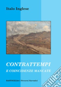 Contrattempi e coincidenze mancate libro di Inglese Italo