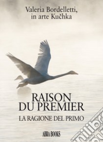 Raison du premier. La ragione del primo libro di Kuchka