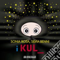 I kul libro di Benni Silvia; Rosa Sonia