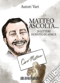 Matteo ascolta... 20 lettere di invito in Africa libro