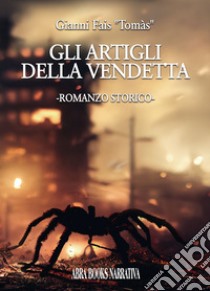 Gli artigli della vendetta libro di Fais Gianni 