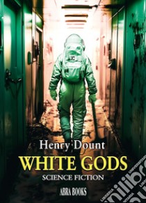 White gods libro di Dount, Henry