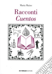 Racconti cuentos libro di Maino Maria