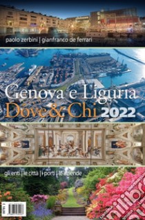 Genova e Liguria dove & chi 2022 libro di Zerbini Paolo; De Ferrari Gianfranco