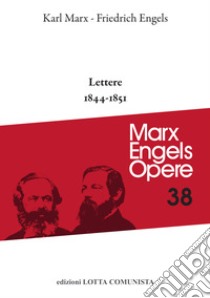 Lettere 1844-1851 libro di Marx Karl; Engels Friedrich