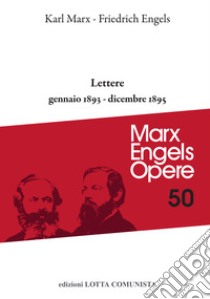 Lettere. Gennaio 1893-dicembre 1895 libro di Marx Karl; Engels Friedrich
