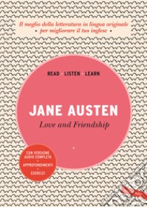 Love and friendship. Ediz. integrale. Con versione audio completa libro di Austen Jane