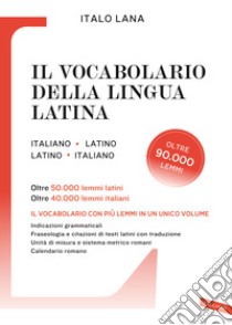 Il vocabolario della lingua latina libro di Lana Italo