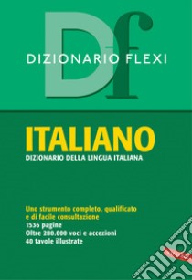 Dizionario Flexi. Italiano libro