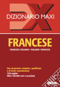 Dizionario maxi. Francese. Francese-italiano, italiano-francese libro di Gallana Palma; Séremès Richard