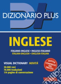 Dizionario inglese. Italiano-inglese, inglese-italiano libro