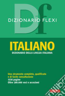 Dizionario flexi. Italiano libro