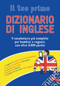 Il tuo primo dizionario di inglese libro