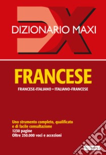 Dizionario maxi. Francese. Francese-italiano, italiano-francese libro di Gallana Palma; Séremès Richard