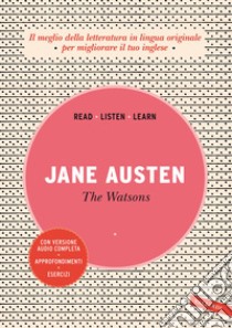 The Watsons. Con versione audio completa libro di Austen Jane