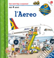 L'aereo. Ediz. a colori libro di Erne Andrea; Metzger Wolfgang