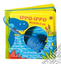 Ippo-Ippo nuota e va. Ediz. a colori. Con gadget libro di Clima Gabriele