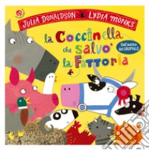 La coccinella che salvò la fattoria. Ediz. a colori libro di Donaldson Julia