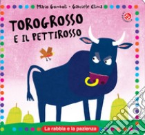 Torogrosso e Pettirosso. Ediz. a colori libro di Gomboli Mario; Clima Gabriele