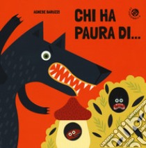 Chi ha paura di... libro di Baruzzi Agnese