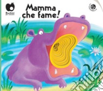 Mamma, che fame! Ediz. a colori libro di Clima Gabriele; Brunello Filippo