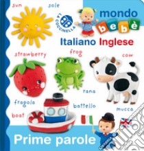 Prime parole italiano inglese. Ediz. a colori libro di Beaumont Emilie; Bélineau Nathalie