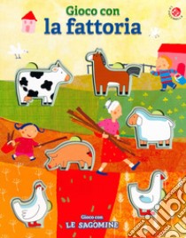 Gioco con la fattoria. Ediz. a colori libro di Clima Gabriele; Crovara Francesca