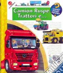 Camion, ruspe, trattori e ... libro di Erne Andrea; Metzger Wolfgang